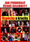 Jak podnikají české celebrity
