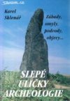 Slepé uličky archeologie