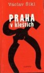 Praha v kleštích