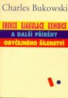 Erekce, Ejakulace, Exhibice a další příběhy obyčejného šílenství