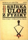 Sbírka úloh z fyziky pro žáky středních škol