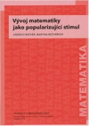 Vývoj matematiky jako popularizující stimul