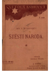 Štěstí národa, za zrcadlo vystavené těm, kdož poznati chtějí, jsou-li šťastni a jak by se jimi státi mohli