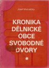 Kronika dělnické obce Svobodné Dvory