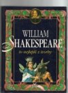 William Shakespeare to nejlepší z jeho tvorby