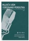 Mluví k vám Ferdinand Peroutka