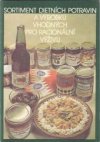 Sortiment dietních potravin a výrobků vhodných pro racionální výživu