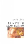 Přikryl jsi mou hanbu