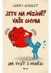 Jste na mizině? Vaše chyba - Jak vyjít s penězi