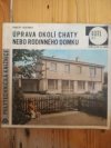 Úprava okolí chaty nebo rodinného domku