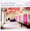 Jan Santini - život a dílo