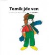 Tomík jde ven