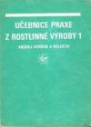 Učebnice praxe z rostlinné výroby 1