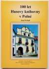 100 let Husovy knihovny v Polné