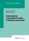 Sebariadenie a manažérska etika v školskom prostredí