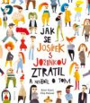 Jak se Josífek s Jožinkou ztratil a nevěděl o tom