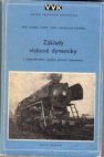 Základy vlakové dynamiky a hospodárného využití parních lokomotiv