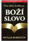 Proč věřím,že Bible je boží slovo