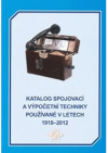 Katalog spojovací a výpočetní techniky používané v letech 1918-2012