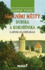 Skalními městy Dubska a Kokořínska