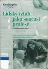 Lidský vztah jako součást profese