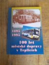 100 let městské dopravy v Teplicích 1895-1995