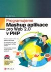 Programujeme Mashup aplikace pro Web 2.0 v PHP