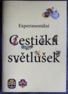 Experimentální Cestička světlušek