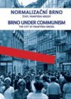 Normalizační Brno / Brno under communism