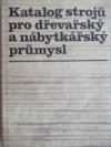 Katalog strojů pro dřevařský a nábytkářský průmysl