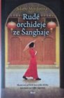 Rudé orchideje ze Šanghaje