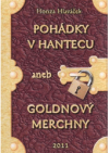 Pohádky v hantecu, aneb, Goldnový merchny