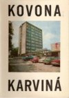 Kovona Karviná 1904-1984