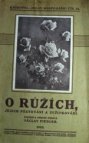 O růžích, jejich pěstování a zužitkování