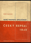 Tajná politická společnost Český Repeal v roce 1848