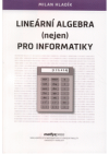 Lineární algebra (nejen) pro informatiky