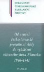 Od uznání československé prozatímní vlády do vyhlášení válečného stavu Německu 1940-1941