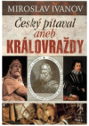 Český pitaval, aneb, Královraždy