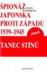 Špionáž Japonska proti západu 1939-1945, aneb, Tanec stínů