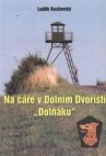 Na čáře v Dolním Dvořišti – "Dolňáku"