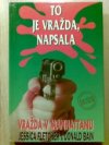 To je vražda napsala