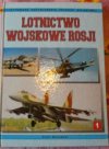 Lotnictwo wojskowe Rosji tom 1