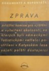 Zpráva zvláštní komise pro zjištění a vyšetření okolností, za kterých byli německými fašistickými vetřelci postříleni v Katynském lese zajatí polští důstojníci