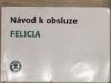 Návod k obsluze Felicia