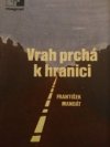 Vrah prchá k hranici