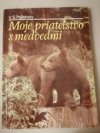 Moje priateľstvo s medveďmi