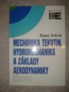 Mechanika tekutin, hydromechanika a základy aerodynamiky