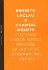 Hegemonie a socialistická strategie: Za radikálně demokratickou politiku