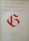 O volbě Jiřího z Poděbrad za krále českého 2. března 1458