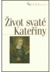 Život svaté Kateřiny